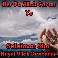 Der Pa Allah Garan Ye