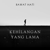 Kehilangan Yang Lama