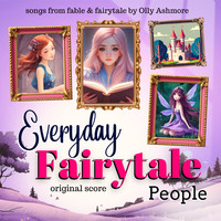 Everyday Fairytale People (Original Score)