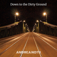 Down to the Dirty Ground