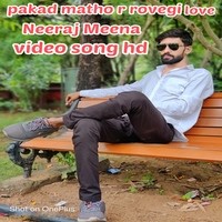 Pakad matho rovegi Love