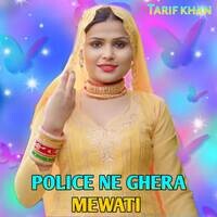 POLICE NE GHERA MEWATI