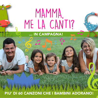 La gallina Song, Mamma Me La Canti, Mamma me la cantiIn Campagna