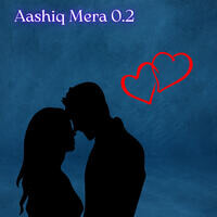 Aashiq Mera 0.2