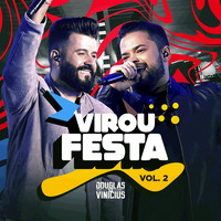 Virou Festa Song|Douglas|Virou Festa (Ao Vivo / Vol. 2)| Listen to new ...