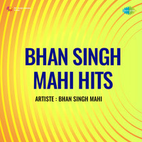 Bhan Singh Mahi Hits