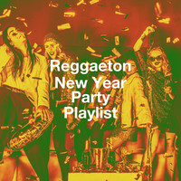 Reggaeton New Year Party Playlist