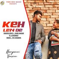 Keh Len De (Haryanvi Version)