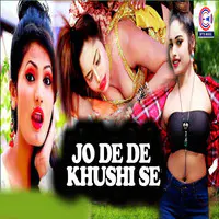 Jo De De Khushi Se