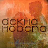 Dekha Hobena