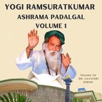 Yogi Ramsuratkumar Ashram Padalgal Volume 1 Gayathri Girish