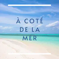 À Coté De La Mer