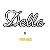 Delle & Friends