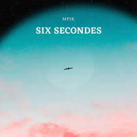 Six secondes