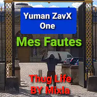 Mes Fautes  Thug Life by Mixla