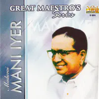 Great Maestros Series (Madurai Mani Iyer )