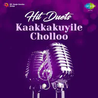 Hit Duets Kaakkakuyile Cholloo