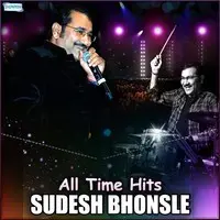 All Time Hits Sudesh Bhonsle