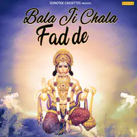 Bala Ji Chala Fad De