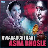 Swaranchi Rani - Asha Bhosle
