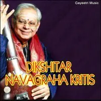 Dikshitar Navagraha Kritis