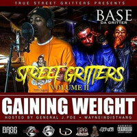 Street Gritters Volume 2: Gaining Weight