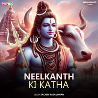 Neelkanth Ki Katha