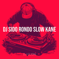 DJ Sido Rondo Slow Kane