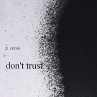 Don't Trust