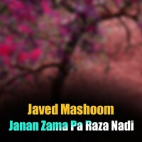 Janan Zama Pa Raza Nadi