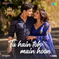 Tu Hain Toh Main Hoon (From "Sky Force")