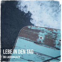 Lebe in Den Tag