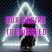 Our Desire to Succeed