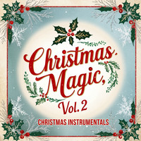 Christmas Magic, Vol. 2 (Christmas Instrumentals)