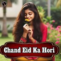 Chand Eid Ka Hori