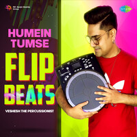 Humein Tumse - Flip Beats