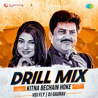 Kitna Bechain Hoke - Drill Mix