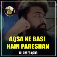 Aqsa Ke Basi Hain Pareshan