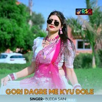 Gori Dagre Me Kyu Dole