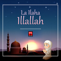 La Ilaha Illallah