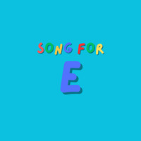 Song for E