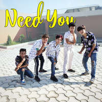 Need You