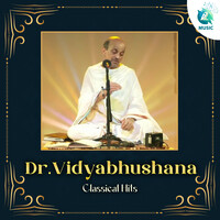 Dr. Vidhyabhushana Classical Hits