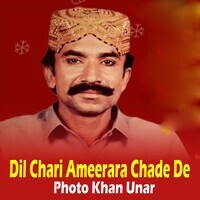 Dil Chari Ameerara Chade De