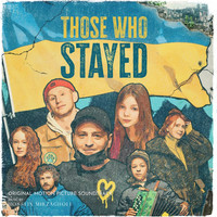 Those Who Stayed (Original Motion Picture Soundtrack)