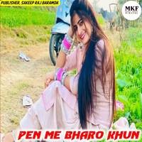 PEN ME BHARO KHUN