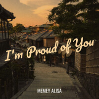 I'm Proud of You