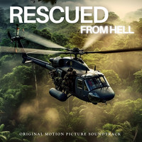 Rescued from Hell (Original Motion Picture Soundtrack)