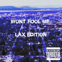 Wont Fool Me: Lax Edition