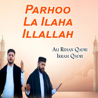 Parhoo La Ilaha Illallah